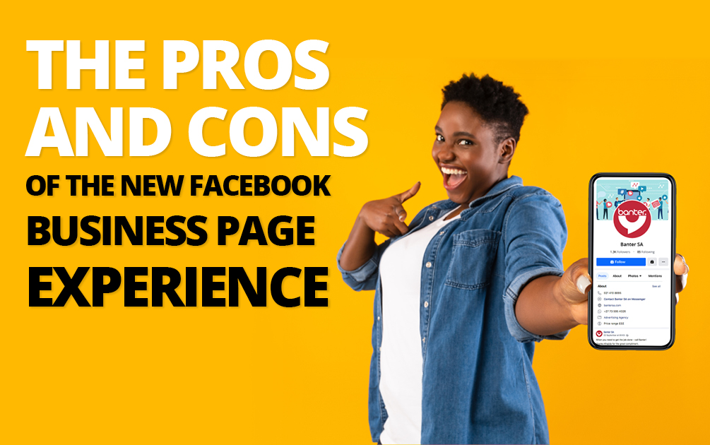 The Pros and Cons of the New Facebook Business Page Experience