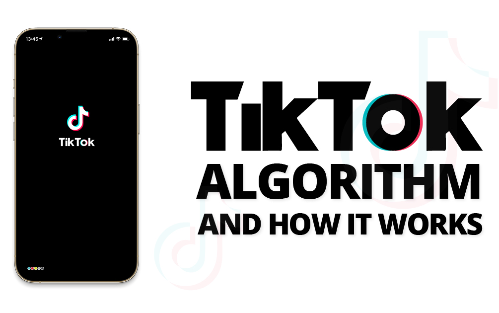 TikTok Algorithm and How It Works